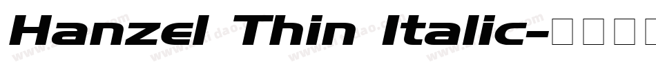 Hanzel Thin Italic字体转换